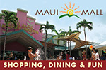 Shopping, Dining, Fun - Maui Mall